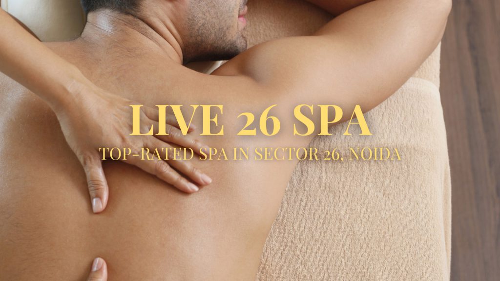 Live 26 Spa Jaipuria Plaza Sector 26 Noida - Spas and Salons India - 7
